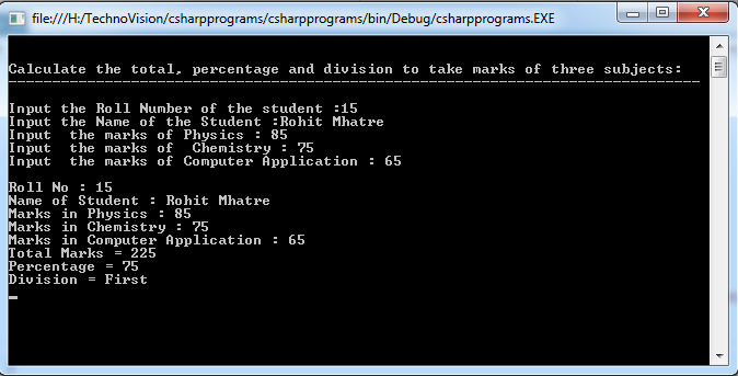 Write C# Program to calculate the total marks, percentage and division of student based on three subjects